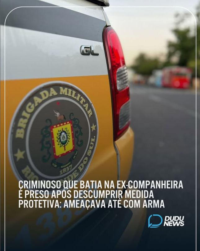 criminoso que batia na ex-companheira é preso após descumprir medida protetiva - ameaçava até com arma
