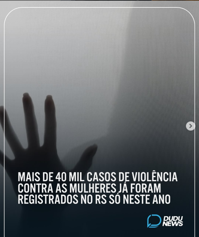 mais de 40 mil casos de violência contra as mulheres já foram registrados no rs só neste ano - novo hamburgo luta e debate pela redução desses números